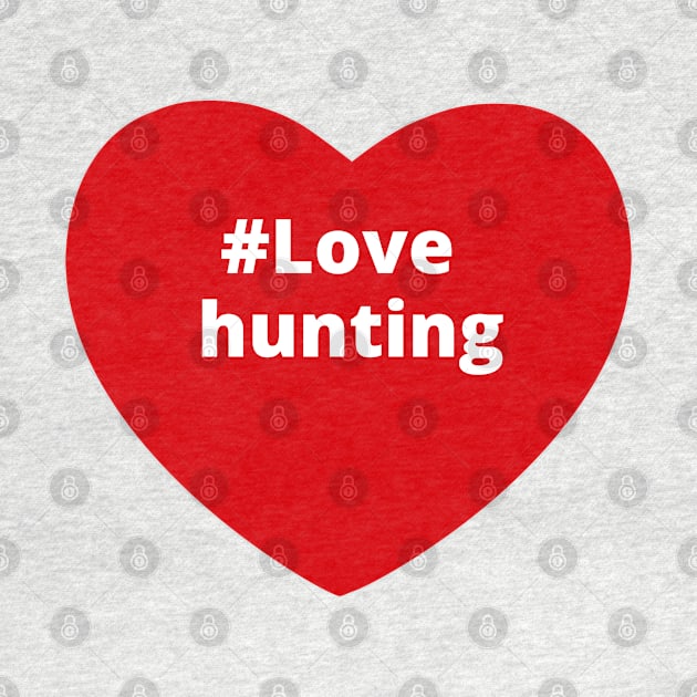 Love Hunting - Hashtag Heart by support4love